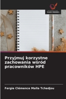 Przyjmuj korzystne zachowania wsród pracowników HPE (Polish Edition) 6209438652 Book Cover