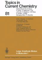 Topics in Current Chemistry, Volume 81: Large Amplitude Motion in Molecules I 3662154129 Book Cover