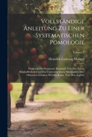 Vollständige Anleitung Zu Einer Systematischen Pomologie: Wodurch Die Genaueste Kenntniß Von Der Natur, Beschaffenheit Und Den Unterschiedenen ... Von Den Aepfeln; Volume 1 (German Edition) 1022551760 Book Cover
