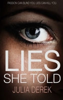 Lies She Told: A Psychological Thriller with a Mind-Blowing Twist (Twisted Minds Collection) B0F7GQC7L5 Book Cover
