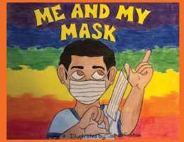 Me and My Mask 1637511345 Book Cover