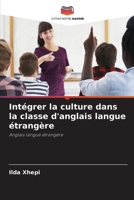 Intégrer la culture dans la classe d'anglais langue étrangère (French Edition) 6208260086 Book Cover