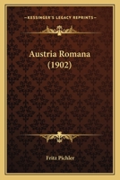 Austria Romana (1902) 1120264251 Book Cover