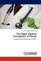The Fight Against Corruption in Kenya 3845430958 Book Cover