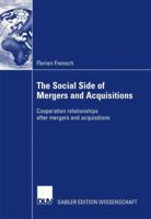 The Social Side of Mergers and Acquisitions: Cooperation relationships after mergers and acquisitions 3835007548 Book Cover