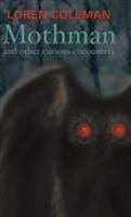 Mothman and Other Curious Encounters 1931044341 Book Cover