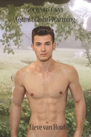 Gorgeous Guys Against Global Warming B08VM4Q68W Book Cover