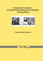 Nanoparticle Precipitation - An Experimental and Numerical Investigation Including Mixing 383250916X Book Cover