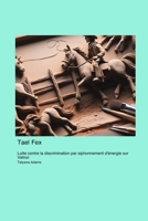 Tael Fex: Lutte contre la discrimination par siphonnement d'énergie sur Velnor (French Edition) 1998634221 Book Cover