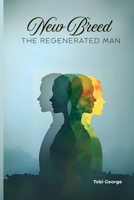 NEW BREED: THE REGENERATED MAN B0FKY4R55Y Book Cover