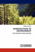 INTRODUCTION TO ENVIRONMENT: WITH MULTIPLE CHOICE QUESTION 3845402172 Book Cover