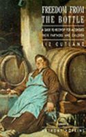 Freedom from the Bottle: A Recovery Guide for Alcoholics 0946551553 Book Cover