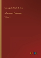 A Casa DOS Fantasmas Volume II 3368005049 Book Cover