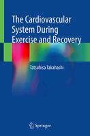 The Cardiovascular System During Exercise and Recovery 9819984858 Book Cover