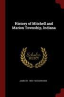 History of Mitchell and Marion Township, Indiana 1016225156 Book Cover