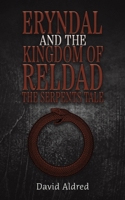 Eryndal and The Kingdom of Reldad: The Serpents Tale 1037105931 Book Cover