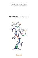 Regards... sur le monde (French Edition) 2414529164 Book Cover