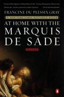 At Home with the Marquis de Sade: A Life 0140286772 Book Cover