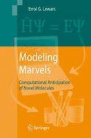 Modeling Marvels: Computational Anticipation of Novel Molecules 1402069723 Book Cover