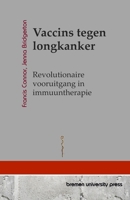 Vaccins tegen longkanker: Revolutionaire vooruitgang in immuuntherapie (Dutch Edition) 3689047633 Book Cover