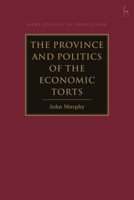 The Province and Politics of the Economic Torts 1509955488 Book Cover