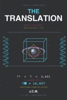 Book 3: The Translation: When Physics Becomes Prayer and Death Becomes Doorway B0G496233D Book Cover