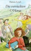 Die verrückten OHaras. ( Ab 10 J.). 3357008904 Book Cover