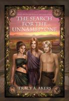 The Search for the Unnamed One 1934677043 Book Cover