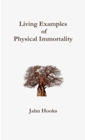 Living Examples of Physical Immortality 1794850600 Book Cover