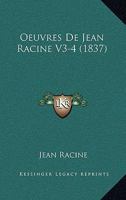Oeuvres de Jean Racine V3-4 (1835) 1160765723 Book Cover