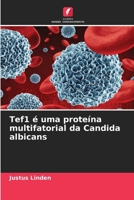 Tef1 é uma proteína multifatorial da Candida albicans (Portuguese Edition) 6203573264 Book Cover