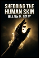 Shedding the Human Skin B0H9T3X844 Book Cover