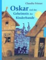 Oskar und das Geheimnis der Kinderbande 3791529129 Book Cover