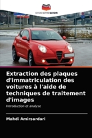 Extraction des plaques d'immatriculation des voitures à l'aide de techniques de traitement d'images: Introduction et analyse 6203342467 Book Cover