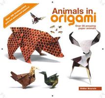 Animals in Origami: Over 35 Amazing Paper Animals 1446302318 Book Cover