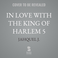 In Love with the King of Harlem 5 B0GYQBHPT3 Book Cover