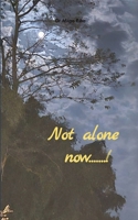 NOT ALONE ......again not alone now!...... 9376427211 Book Cover
