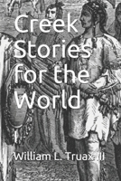 Creek Stories for the World B0915JT4Z3 Book Cover