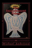 The Incandescent Prism 1494423499 Book Cover
