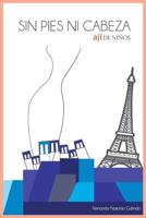 Aj� de ni�os: Sin pies ni cabeza 151416454X Book Cover