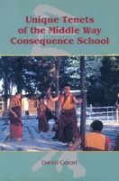 Unique Tenets of the Middle Way Consequence School 1559390778 Book Cover