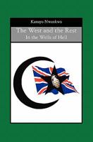 The West and the Rest: In the Wells of Hell 1419663828 Book Cover