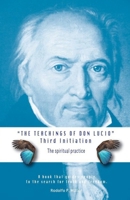 The Teachings of Don Lucio - Third Initiation: The Spiritual Practice 1790850819 Book Cover