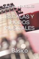ESCALAS Y MODOS MUSICALES: Básico 1719843341 Book Cover