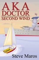 A.K.A. Doctor: Second Wind 0741418800 Book Cover