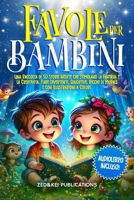 Favole per Bambini: Una Raccolta di 30 Storie Inedite che Stimolano la Fantasia e la Creatività. Fiabe Divertenti, Educative, Ricche di Morale e con Illustrazioni a Colori. (Italian Edition) B0CWLHW55X Book Cover