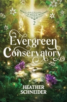 Evergreen Conservatory B0DTK2Q8DR Book Cover