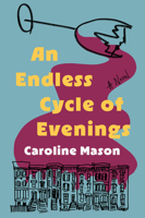 An Endless Cycle of Evenings: A Novel 1368118038 Book Cover