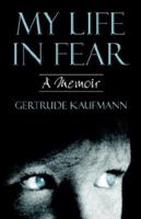 My Life in Fear: A Memoir 159286192X Book Cover