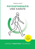 Physiotherapie und Karate (German Edition) 3759769306 Book Cover
